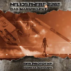 Heliosphere 2265 – Das Marsprojekt 5 - Der Prototyp