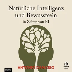 Natürliche Intelligenz und Bewusstsein in Zeiten von KI