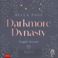 Darkmore Dynasty - Fragile Secrets