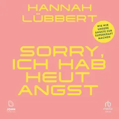 Sorry, ich hab heute Angst