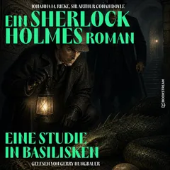 Eine Studie in Basilisken (Ein Sherlock Holmes Roman)