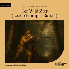 Der Wildtöter (Lederstrumpf - Band 1)