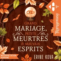 Grand mariage, petits meurtres & mauvais esprits