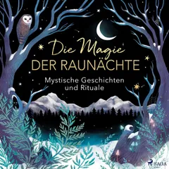 Die Magie der Raunächte