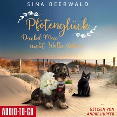 Pfotenglück - Dackel Max sucht Wolke sieben