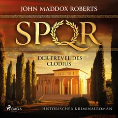 SPQR: Der Frevel des Clodius