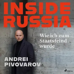 Inside Russia: Wie ich zum Staatsfeind wurde