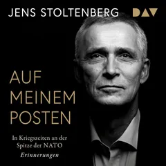 AUF MEINEM POSTEN. In Kriegszeiten an der Spitze der NATO. Erinnerungen