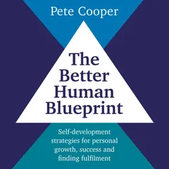 The Better Human Blueprint