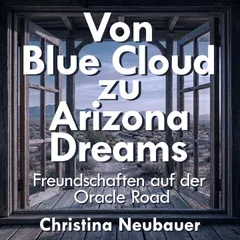 Von Blue Cloud zu Arizona Dreams