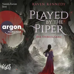 Played by the Piper - Die Unbeugsame