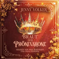 Braut der Phönixkrone ( Kronen-Zauber-Saga 4 )