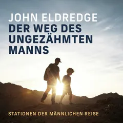 Der Weg des ungezähmten Mannes