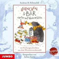 Hörnchen & Bär warten auf Weihnachten. 24 Vorlesegeschichten aus dem Winterwunderwald