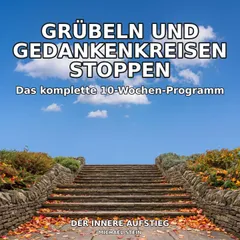 Grübeln und Gedankenkreisen stoppen