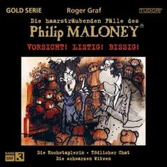 Die haarsträubenden Fälle des Philip Maloney - VORSICHT! LISTIG! BISSIG!