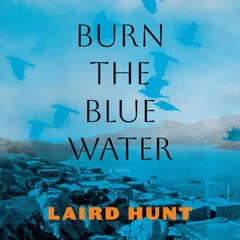 Burn the Blue Water