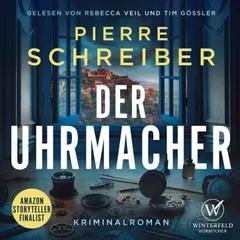 Der Uhrmacher - Kriminalroman (Der Uhrmacher 1) Hörbuch