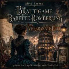Die Bräutigame der Babette Bomberling / Das verbrannte Bett