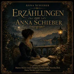 Erzählungen von Anna Schieber