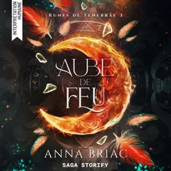 Aube de feu – Runes de Tenebraë, Tome 3
