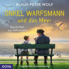 Onkel Warfsmann und das Meer. Geschichten aus Ostfriesland