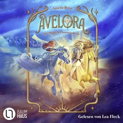 Avelora - Die Magie des Sonnenpferds - Avelora, Teil 2