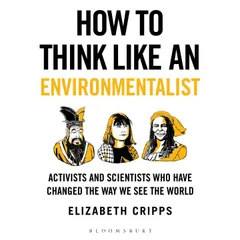How To Think Like an Environmentalist