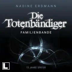 Familienbande: 13 Jahre später