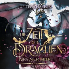 Die Zeit der Drachen ( Kyra Stormrider 4 ) Hörbuch