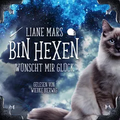 Bin Hexen: Wünscht mir Glück Hörbuch