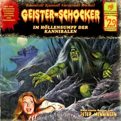 Folge 29: Im Höllensumpf der Kannibalen / Das Ultimatum