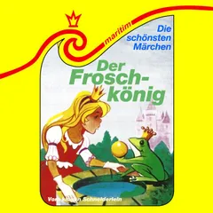 Folge 38: Der Froschkönig / Vom klugen Schneiderlein