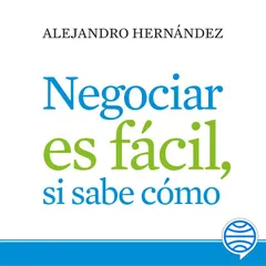 Negociar es fácil, si sabe cómo