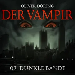 Teil 7: Dunkle Bande