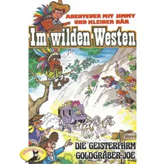 Folge 2: Die Geisterfarm / Goldgräber-Joe