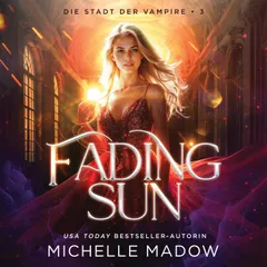 Fading Sun - Die Stadt der Vampire 3 Hörbuch