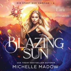 Blazing Sun - Die Stadt der Vampire 4 Hörbuch