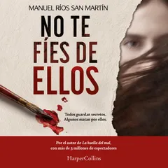No te fíes de ellos