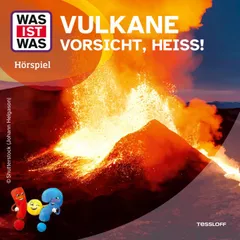 Vulkane - Vorsicht, heiß!