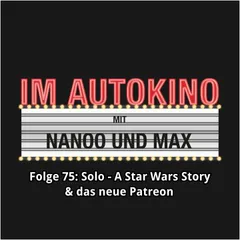 Folge 75: Solo - A Star Wars Story & das neue Patreon