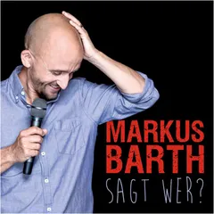 Sagt wer?