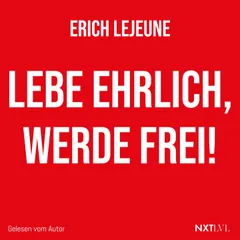 Lebe ehrlich, werde frei!
