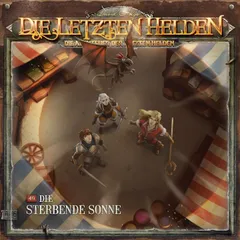 Die Abenteuer der Letzten Helden, Folge 49: Die sterbende Sonne