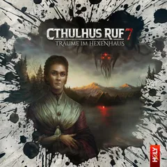 Folge 29: Cthulhus Ruf 07 - Träume im Hexenhaus