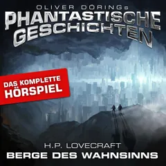 Berge des Wahnsinns - Das komplette Hörspiel