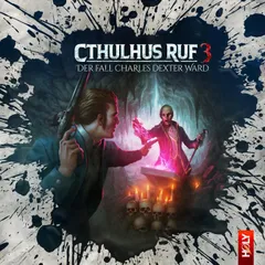 Folge 23: Cthulhus Ruf 03 - Der Fall Charles Dexter Ward