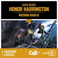 Honor Harrington : Mission Basilic - Tome 1