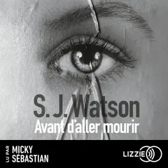 Avant d'aller mourir