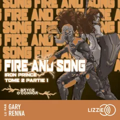 Iron Prince : Fire and Song - Tome 2 - Partie 1